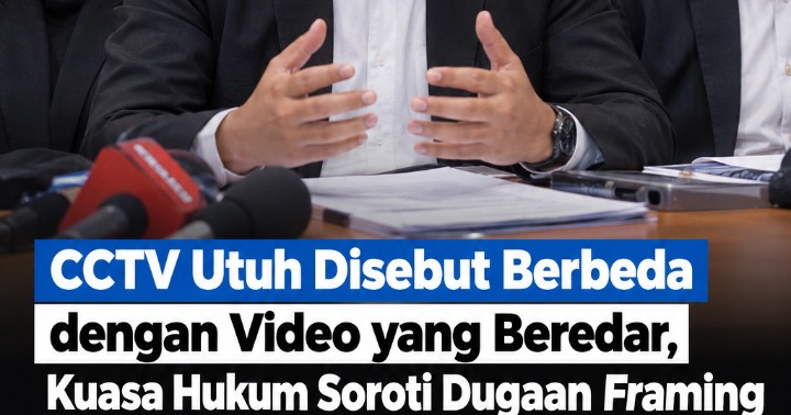 CCTV Utuh Disebut Berbeda dengan Video yang Beredar, Kuasa Hukum Soroti Dugaan Framing